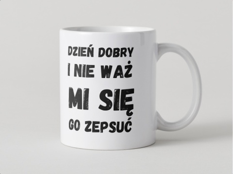 Kubek Dzień dobry i nie waż !