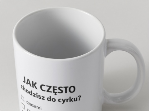 Kubek Jak często chodzisz do cyrku