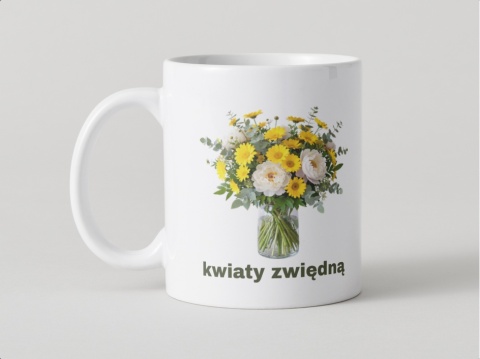 Kubek Kwiaty zwiędną