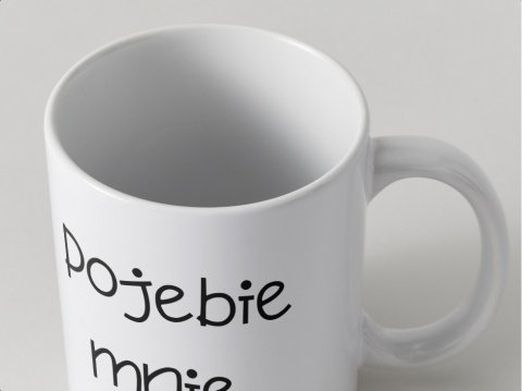 Kubek Pojebie mnie zaraz