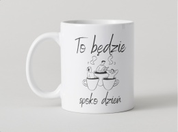 Kubek To będzie spoko dzień