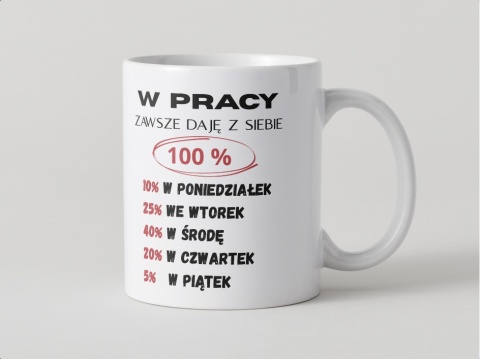 Kubek W pracy daję z siebie 100 %
